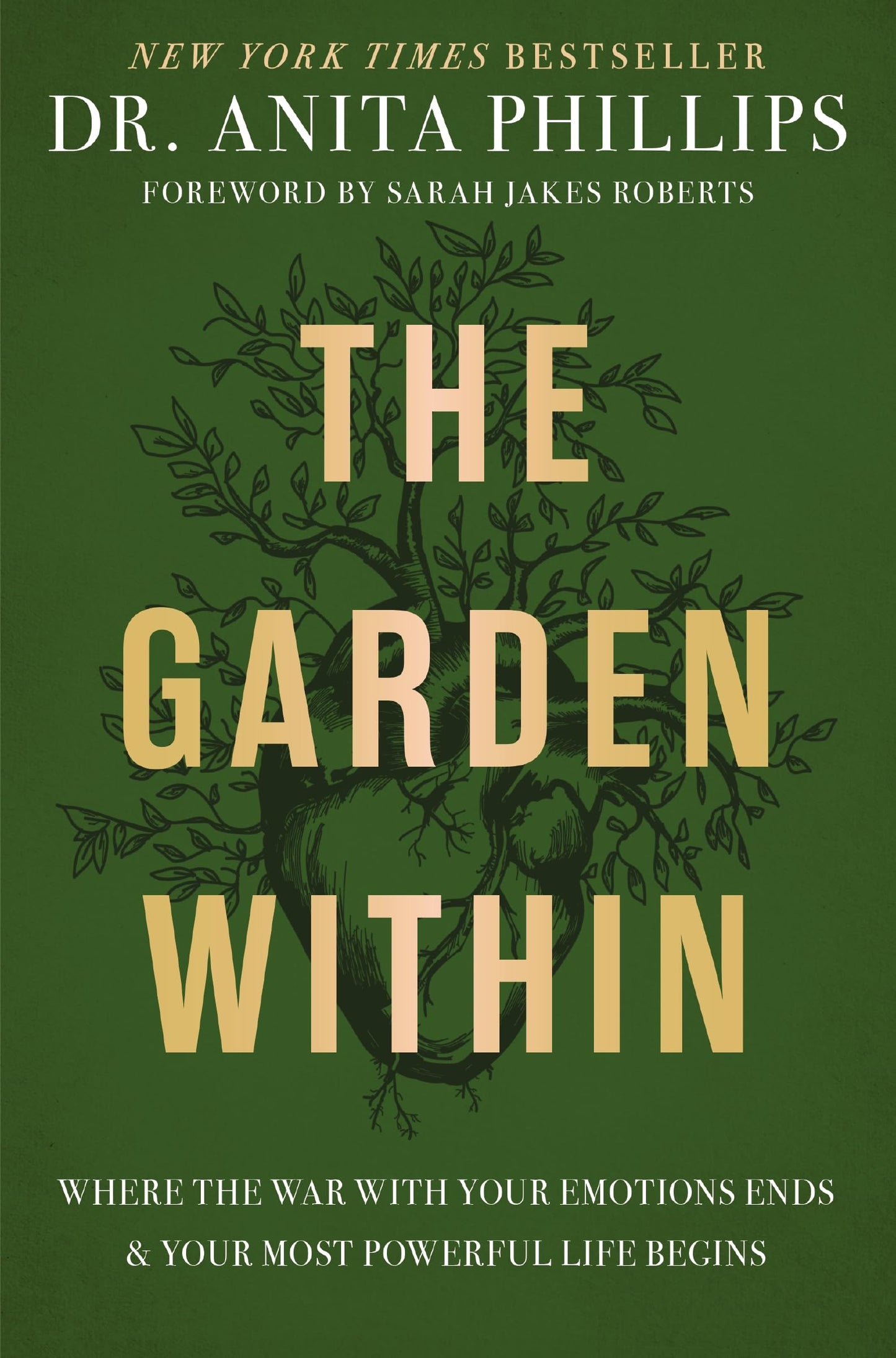 Garden Within: Where the War with Your Emotions Ends and Your Most Powerful Life Begins book cover