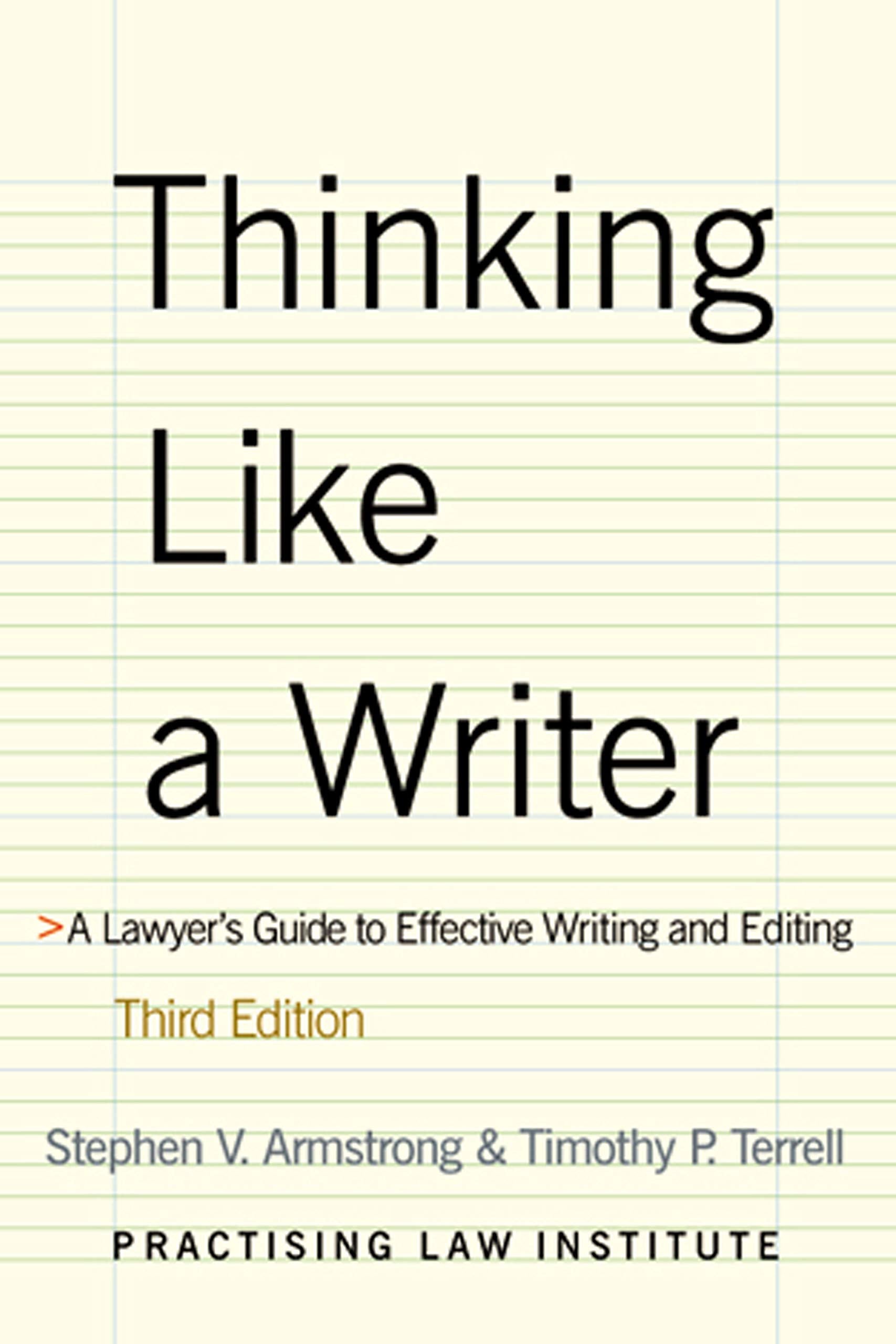 Thinking Like a Writer: A Lawyer's Guide to Effective Writing and Editing book cover