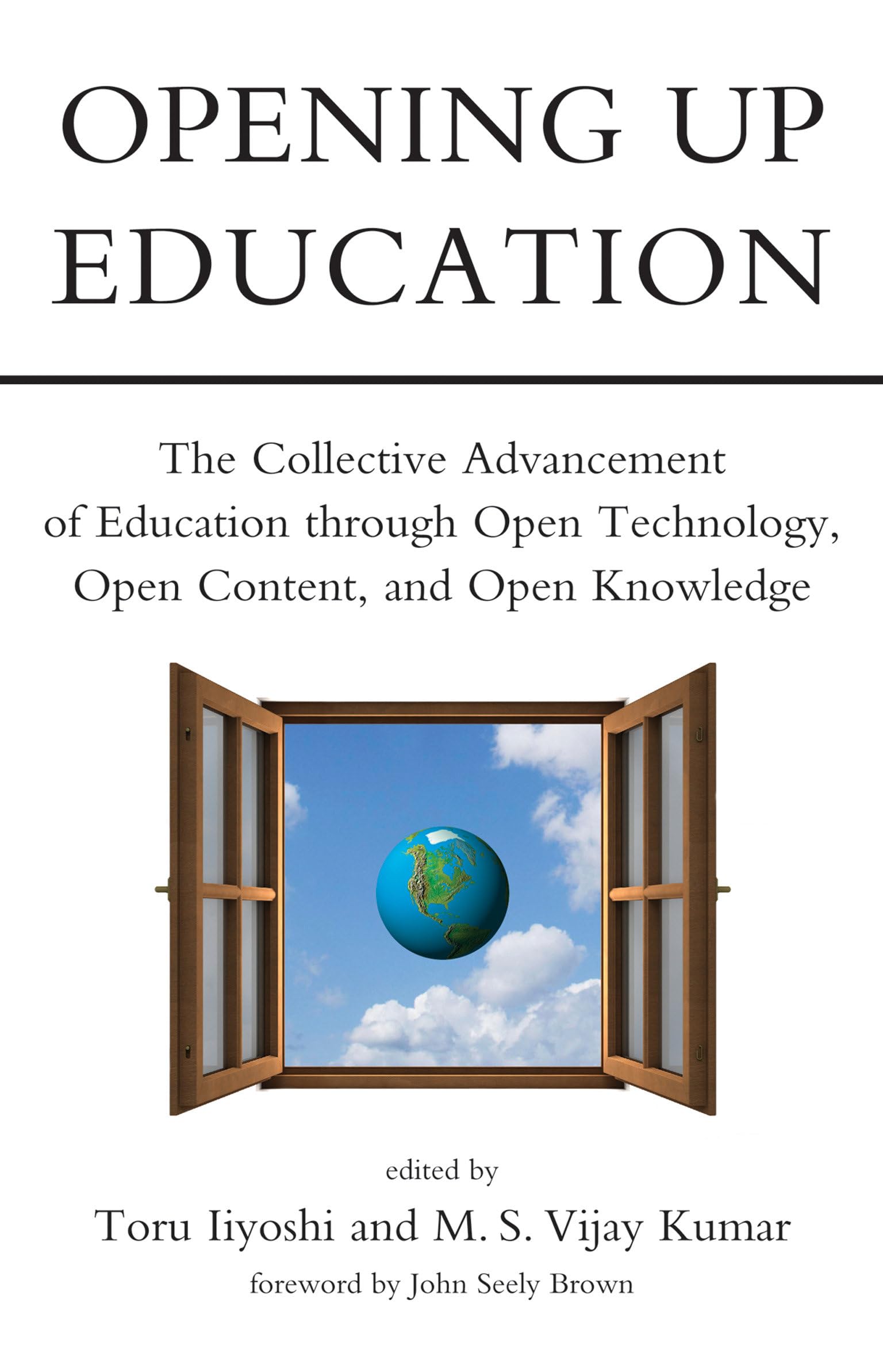 Opening Up Education: The Collective Advancement of Education through Open Technology, Open Content, and Open Knowledge book cover