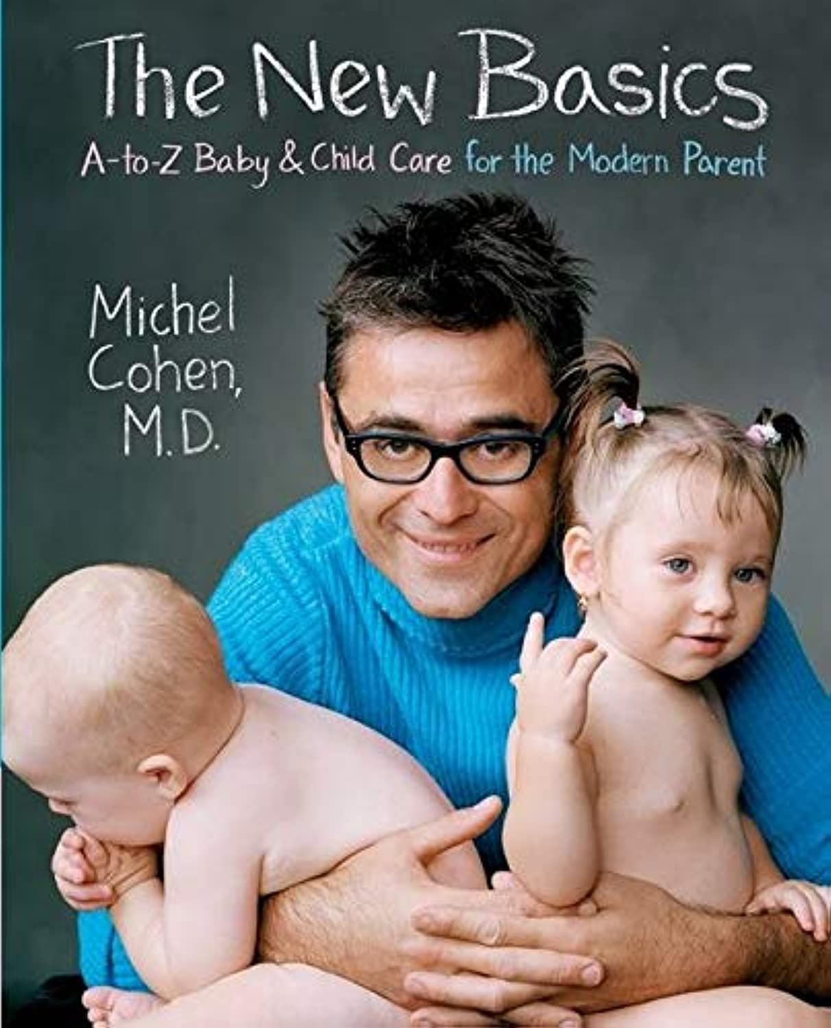 New Basics: A-To-Z Baby & Child Care for the Modern Parent book cover