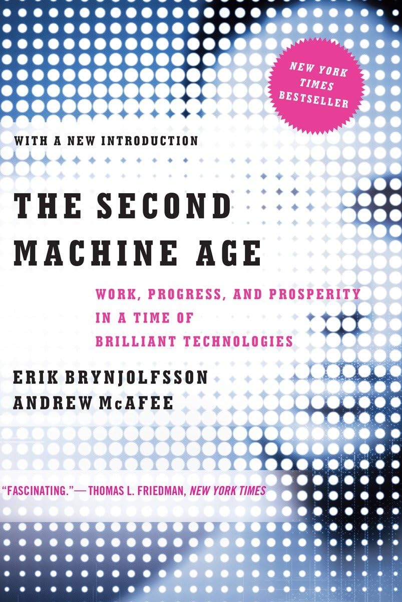 Second Machine Age: Work, Progress, and Prosperity in a Time of Brilliant Technologies book cover