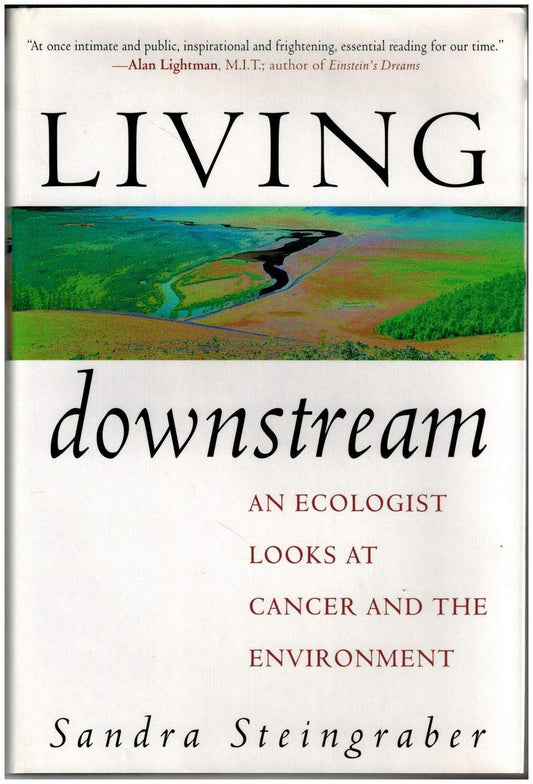 Living Downstream: An Ecologist Looks at Cancer and the Environment book cover