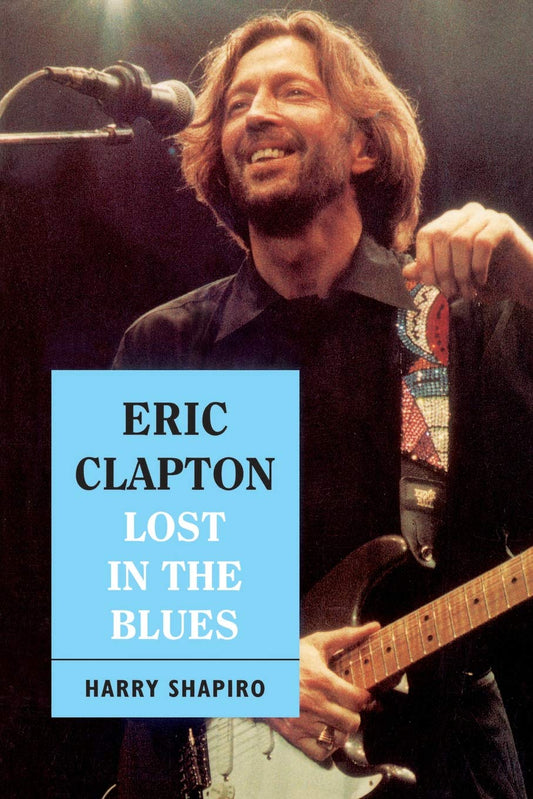 Eric Clapton: Lost in the Blues book cover