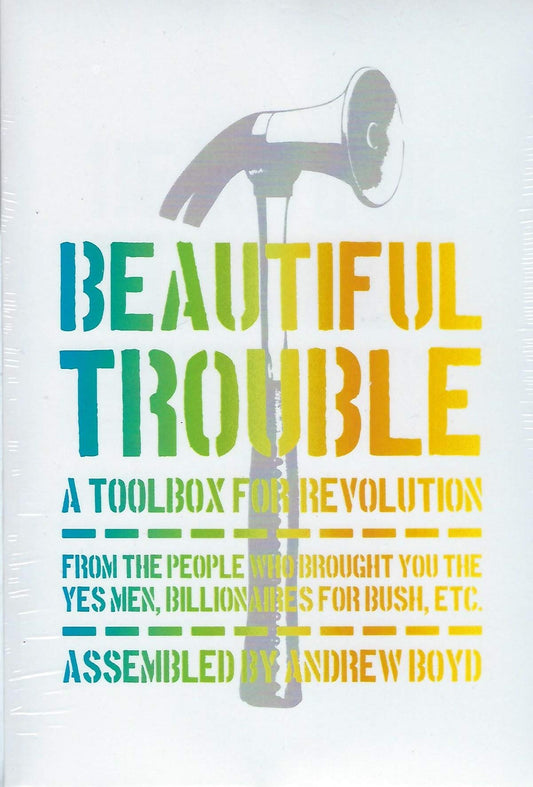 Beautiful Trouble: A Toolbox for Revolution
