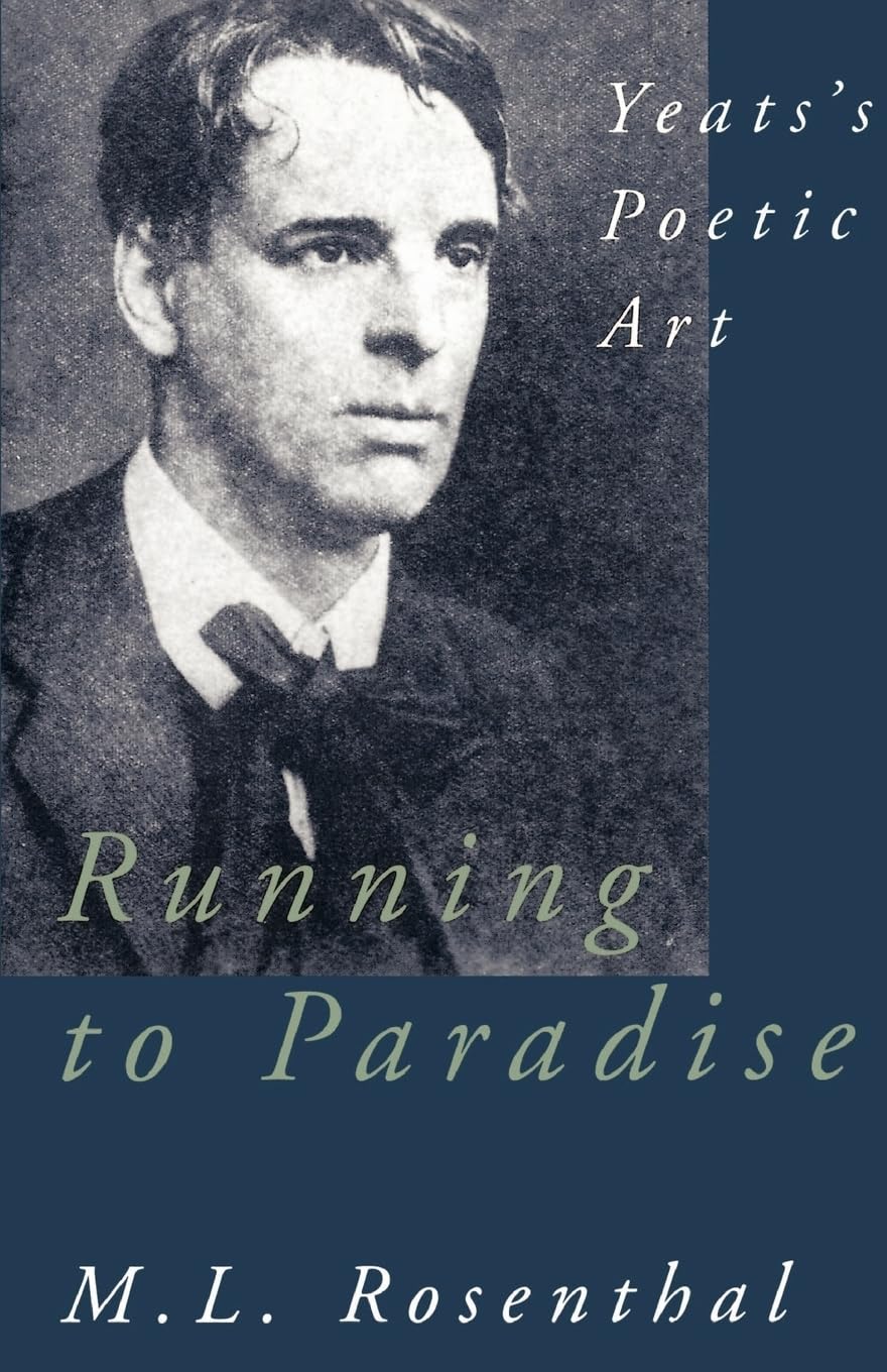 Running to Paradise: Yeats's Poetic Art book cover
