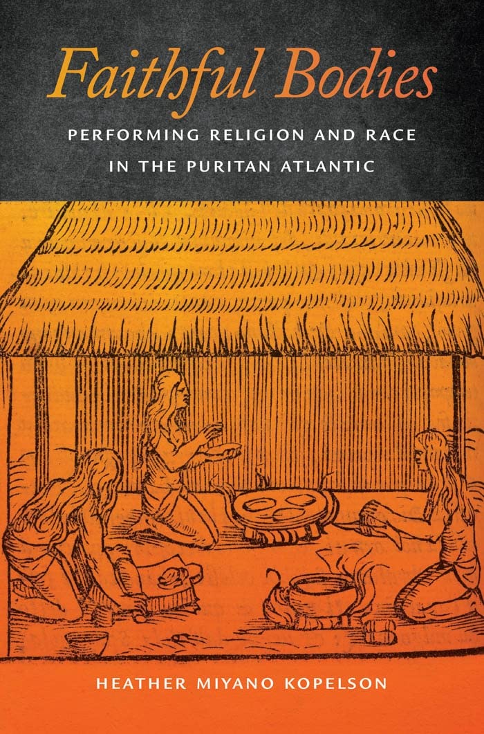 Faithful Bodies: Performing Religion and Race in the Puritan Atlantic book cover