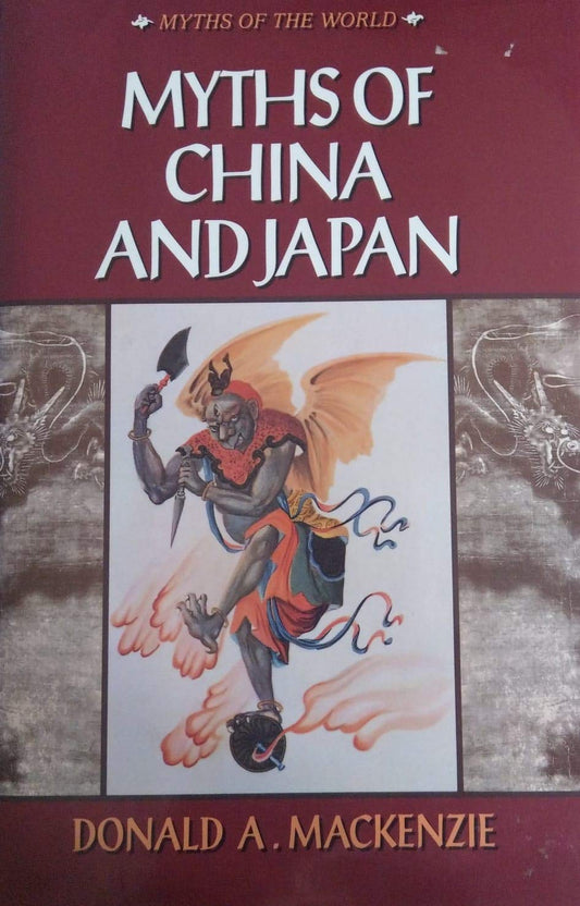 Myths of the World: Myths of China & Japan