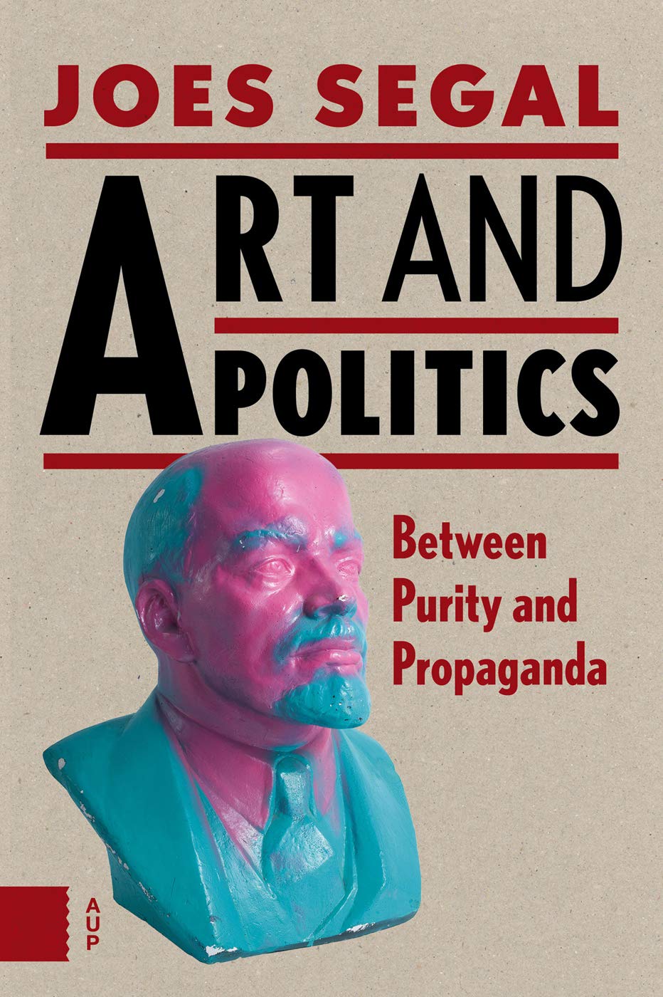 Art and Politics: Between Purity and Propaganda book cover