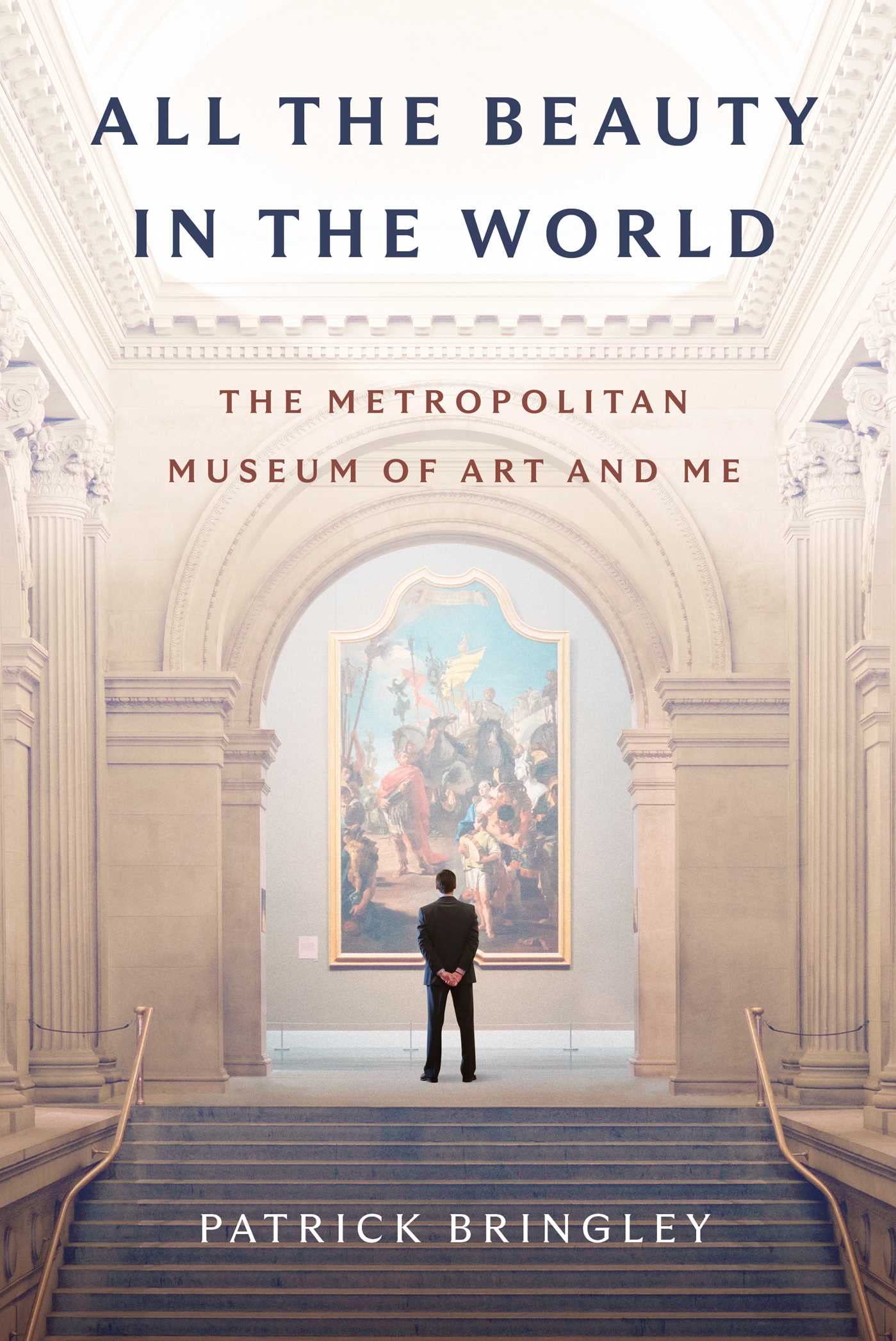 All the Beauty in the World: The Metropolitan Museum of Art and Me book cover