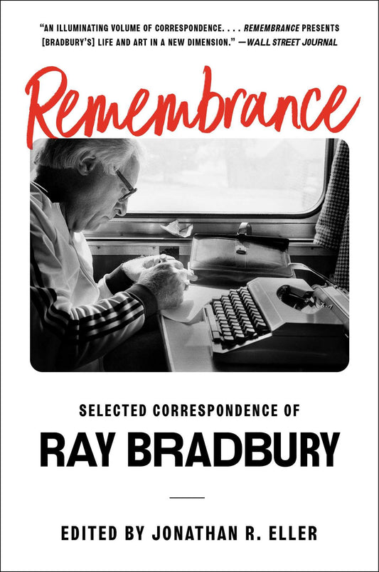 Remembrance: Selected Correspondence of Ray Bradbury book cover