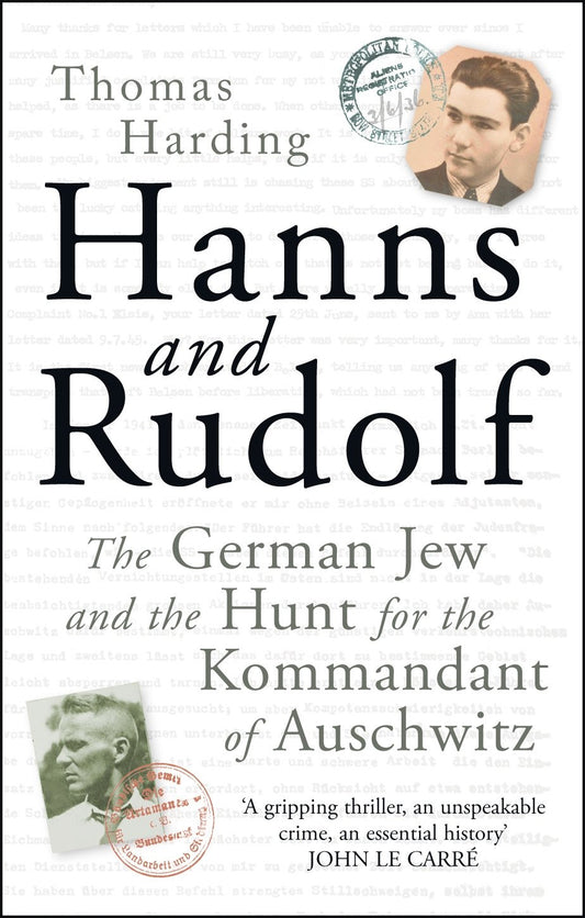 Hanns and Rudolf: The True Story of the German Jew Who Tracked Down and Caught the Kommandant of Auschwitz book cover