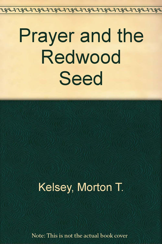 Prayer and the Redwood Seed: A Meditation on the Tree of Life book cover