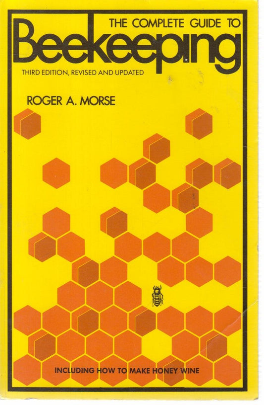 Complete Guide to Beekeeping (Rev and Updated)