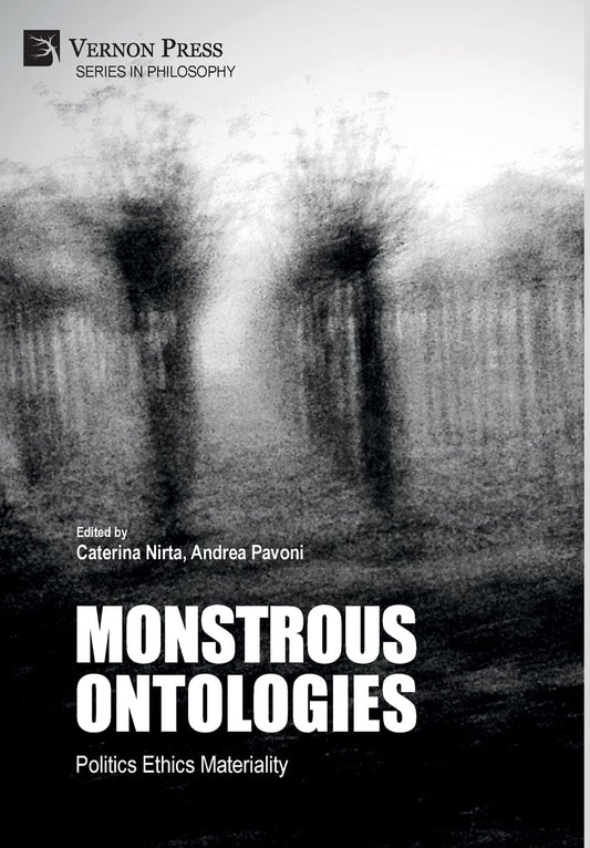 Monstrous Ontologies: Politics Ethics Materiality book cover