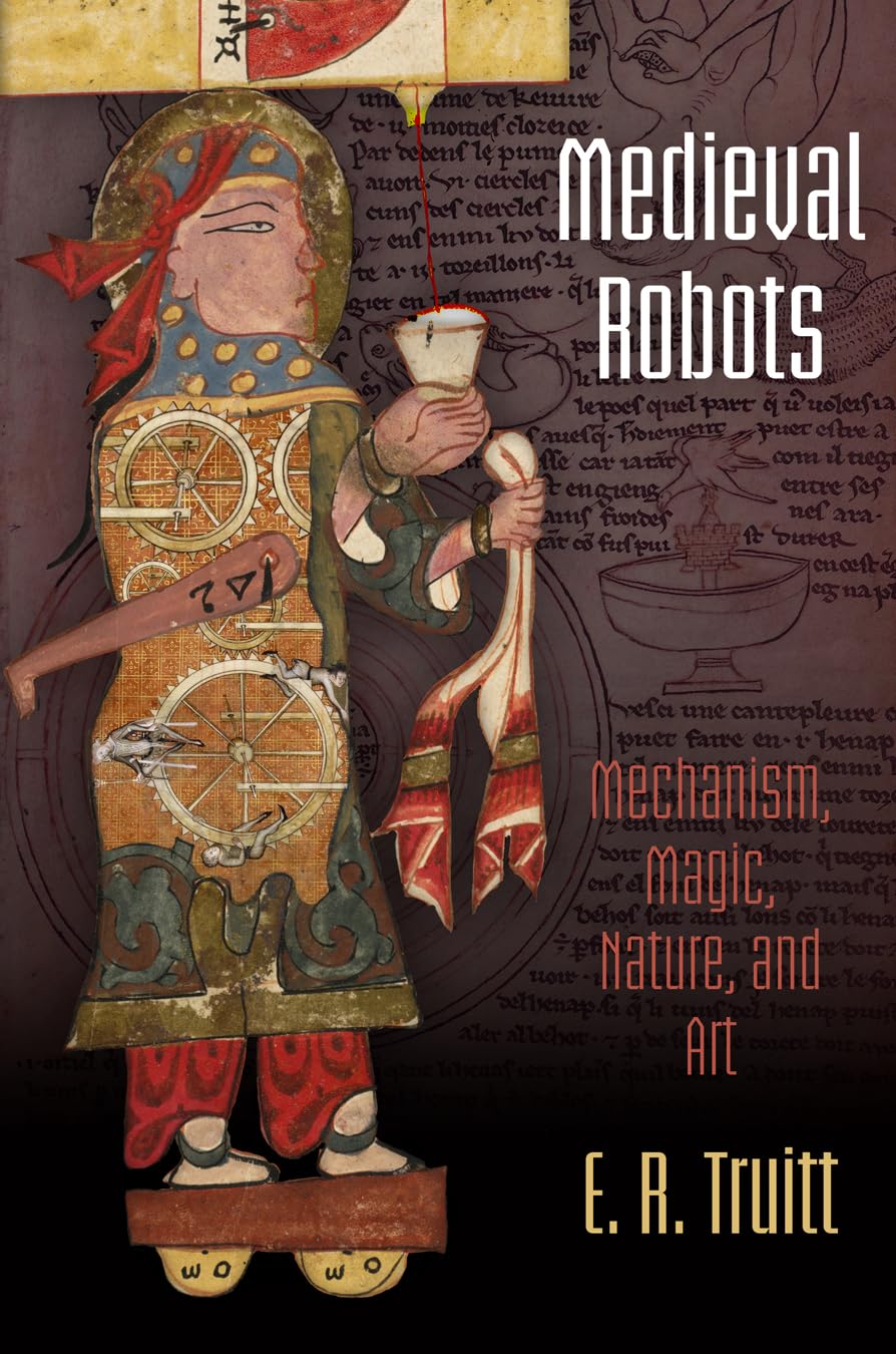 Medieval Robots: Mechanism, Magic, Nature, and Art book cover