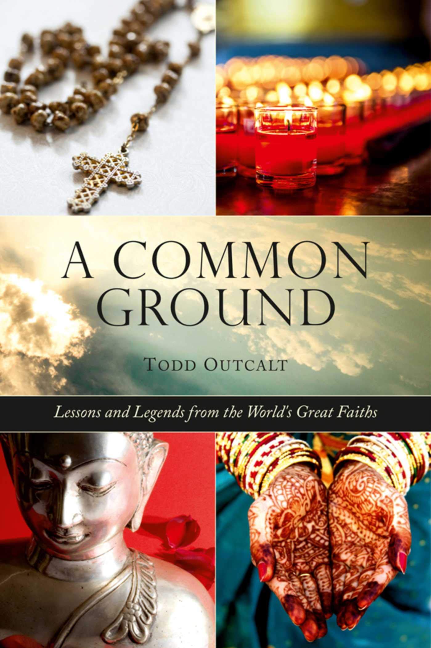 Common Ground: Lessons and Legends from the World's Great Faiths book cover