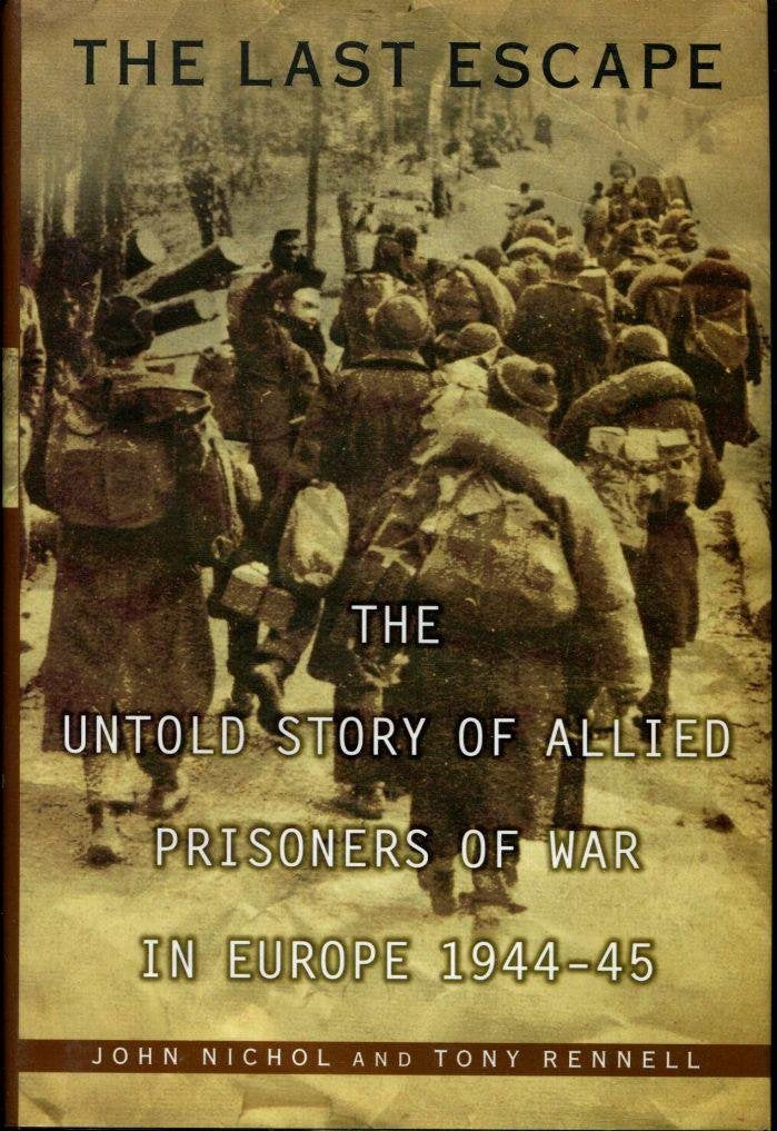 The Last Escape: The Untold Story of Allied Prisoners of War in Europe 1944-45 book cover