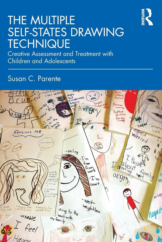 Multiple Self-States Drawing Technique: Creative Assessment and Treatment with Children and Adolescents