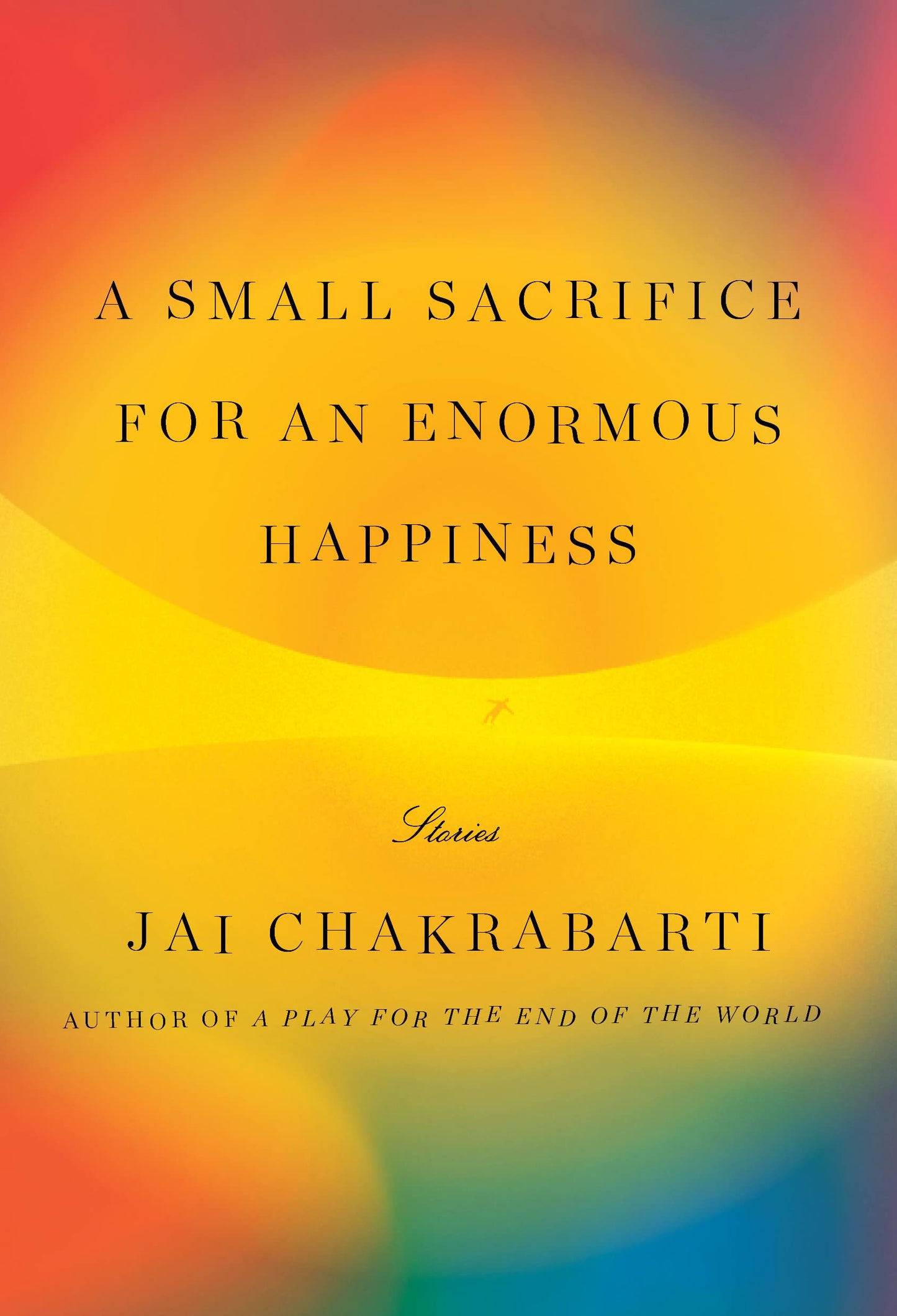 Small Sacrifice for an Enormous Happiness: Stories