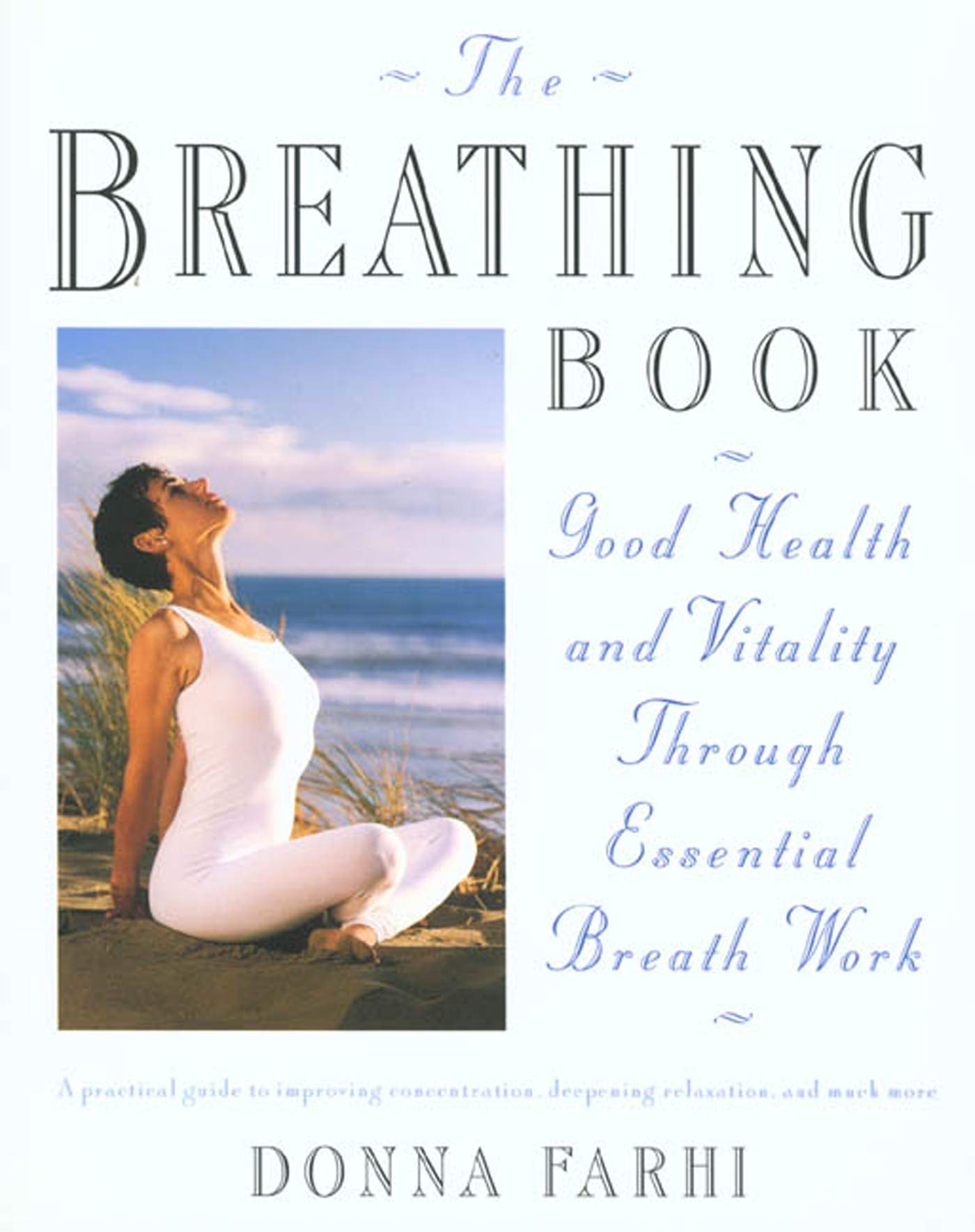 Breathing Book: Vitality & Good Health Through Essential Breath Work book cover