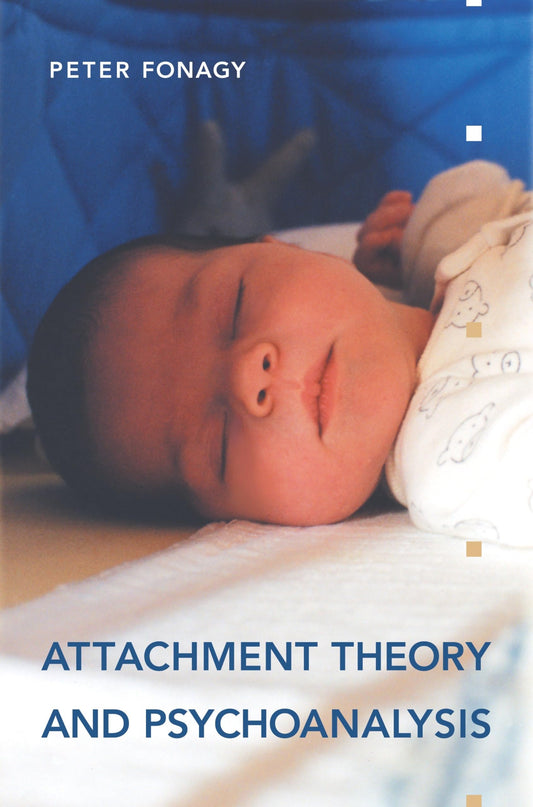 Attachment Theory and Psychoanalysis book cover