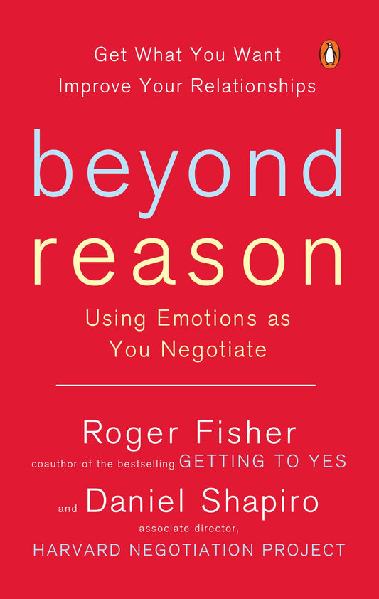 Beyond Reason: Using Emotions as You Negotiate book cover