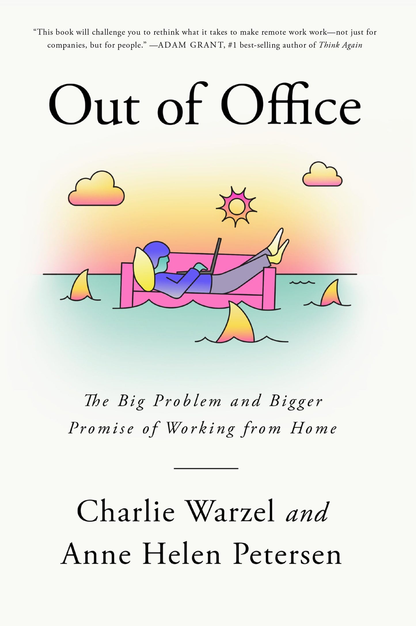Out of Office: The Big Problem and Bigger Promise of Working from Home book cover