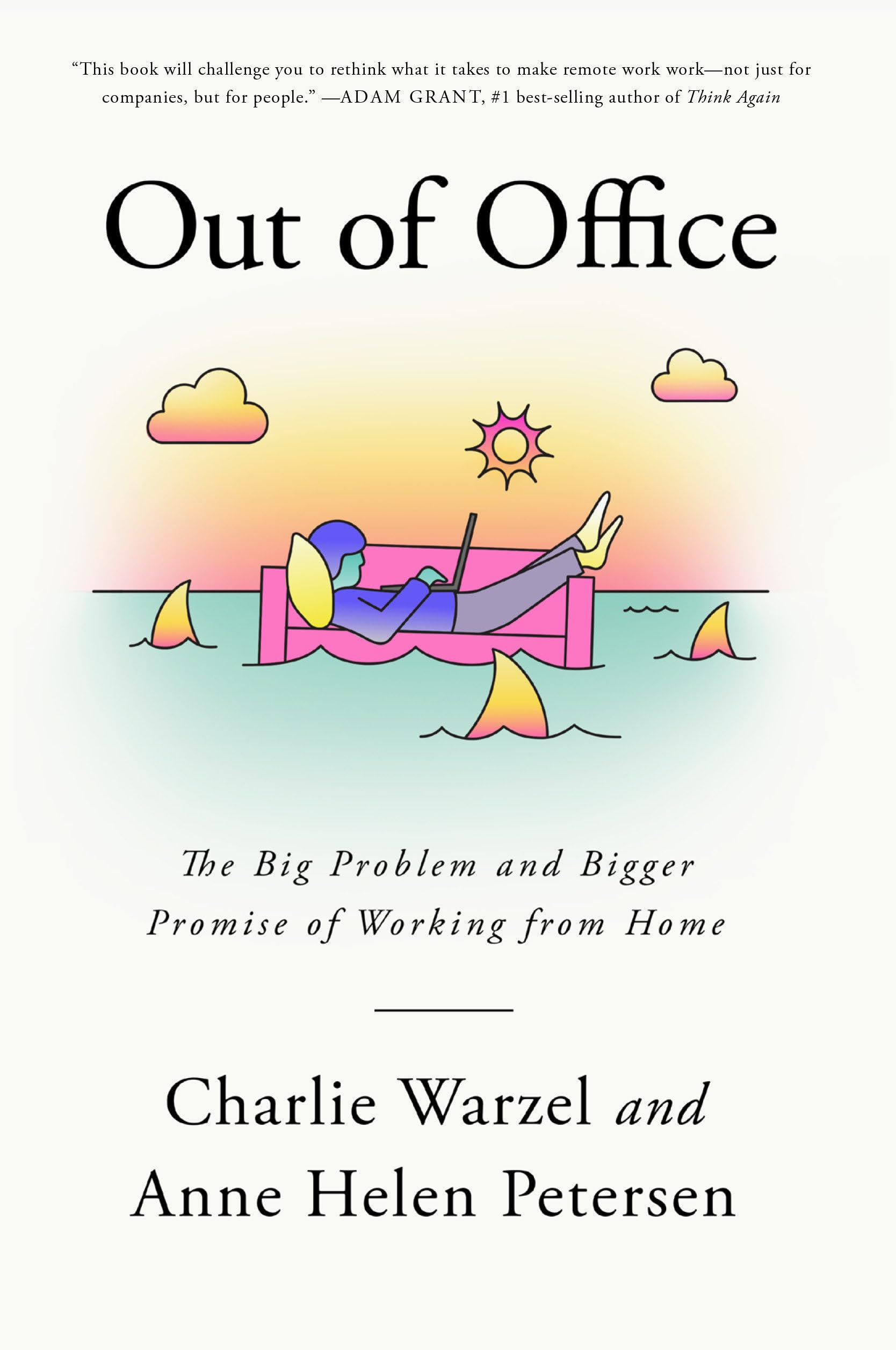 Out of Office: The Big Problem and Bigger Promise of Working from Home book cover