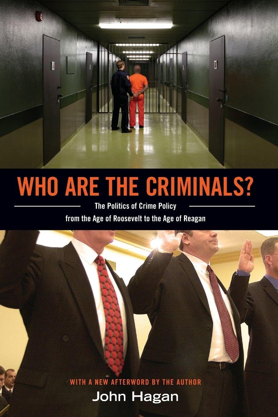 Who Are the Criminals?: The Politics of Crime Policy from the Age of Roosevelt to the Age of Reagan (Revised) book cover