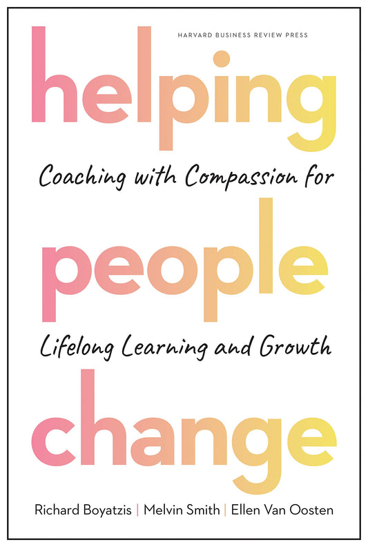 Helping People Change: Coaching with Compassion for Lifelong Learning and Growth book cover