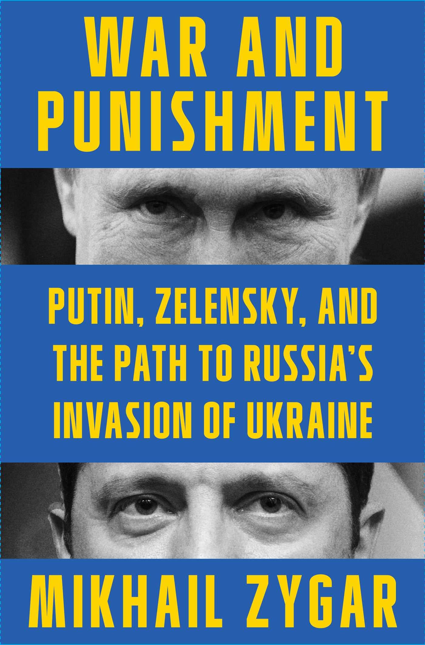 War and Punishment: Putin, Zelensky, and the Path to Russia's Invasion of Ukraine book cover
