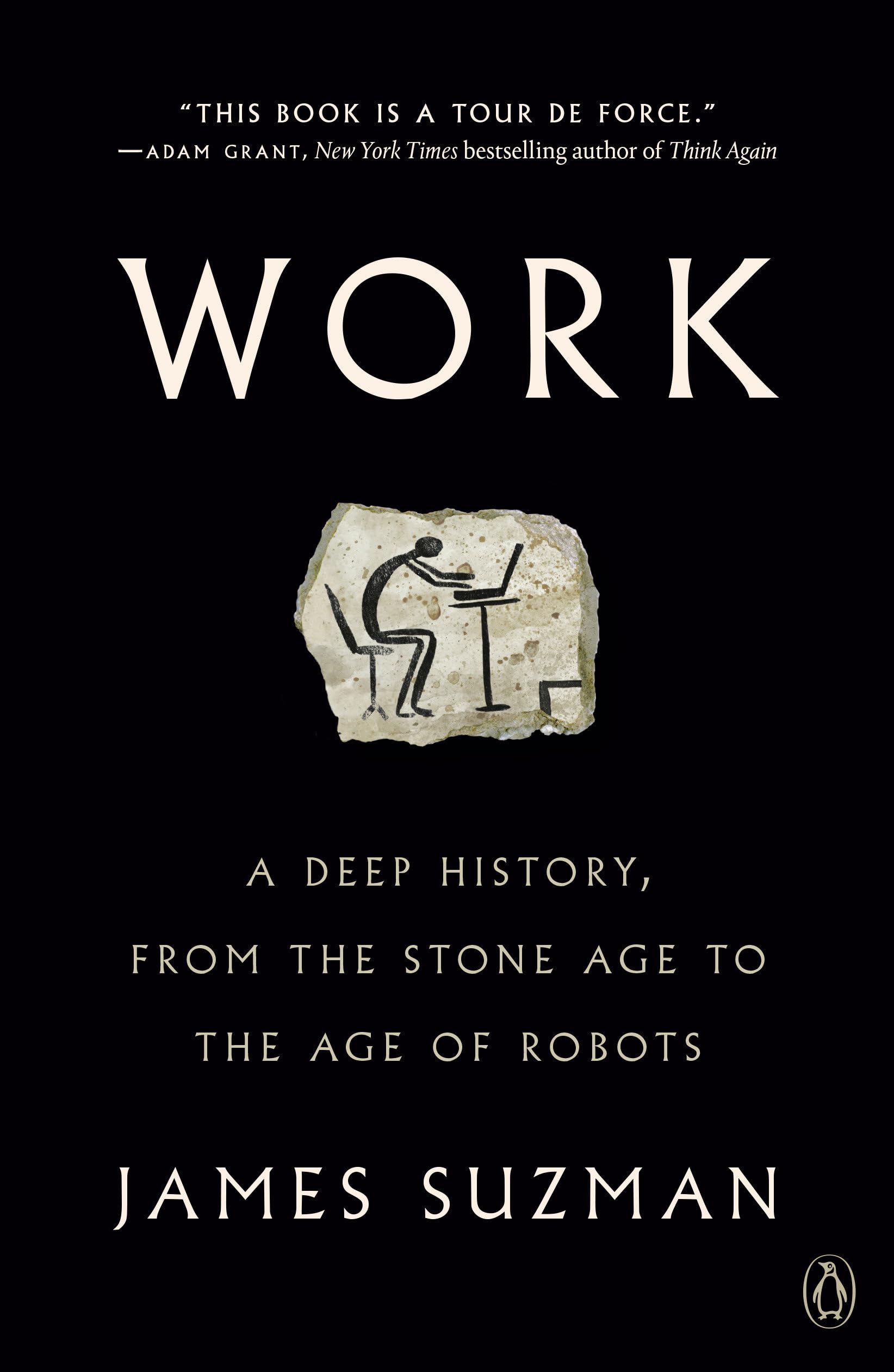 Work: A Deep History, from the Stone Age to the Age of Robots book cover