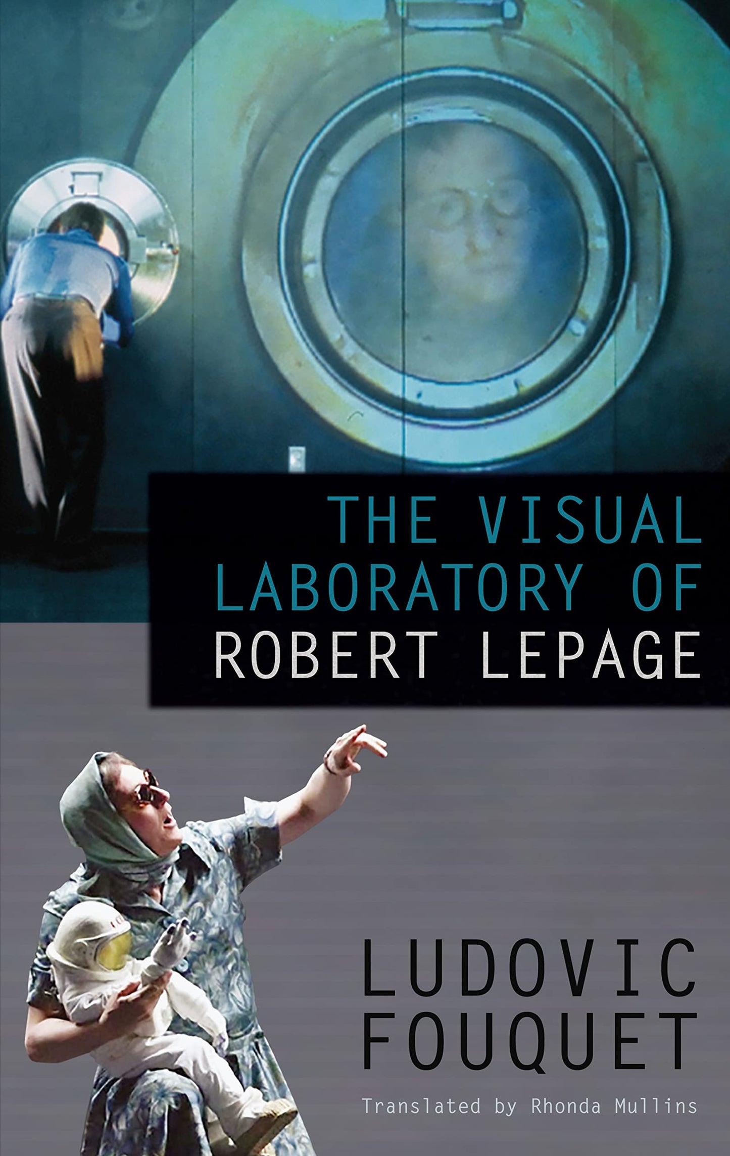 Visual Laboratory of Robert Lepage book cover