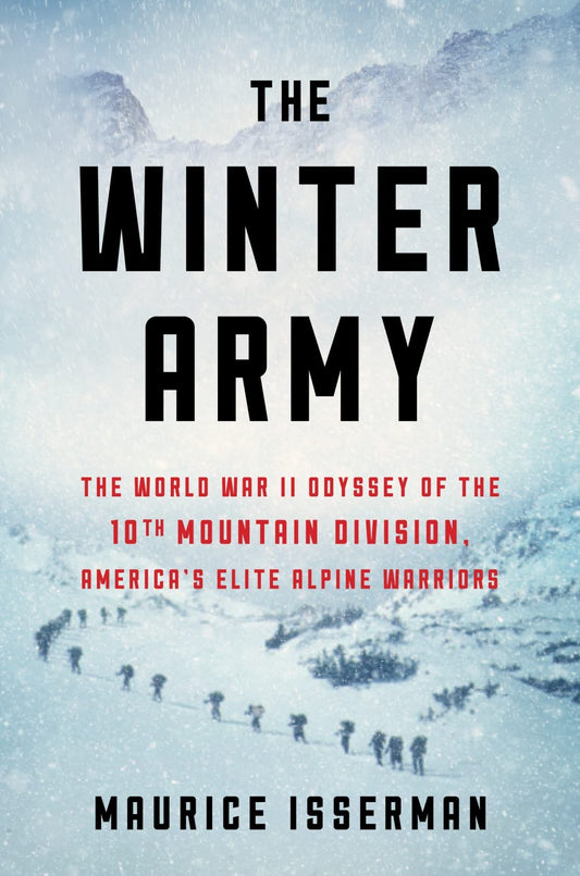 Winter Army: The World War II Odyssey of the 10th Mountain Division, America's Elite Alpine Warriors book cover