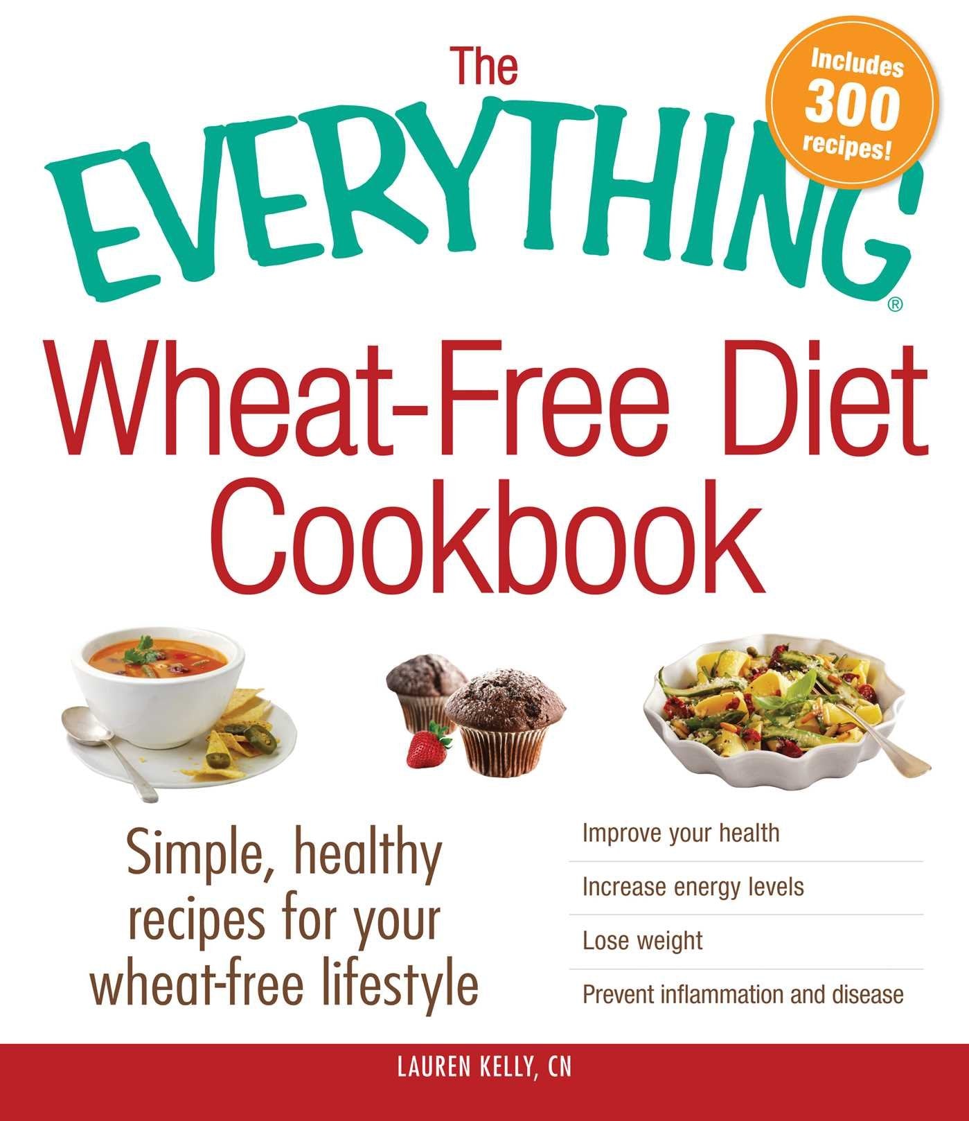 The Everything Wheat-Free Diet Cookbook: Simple, Healthy Recipes for Your Wheat-Free Lifestyle (Everything® Series) book cover