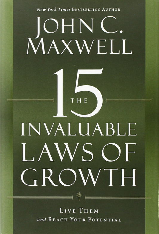 15 Invaluable Laws of Growth: Live Them and Reach Your Potential book cover