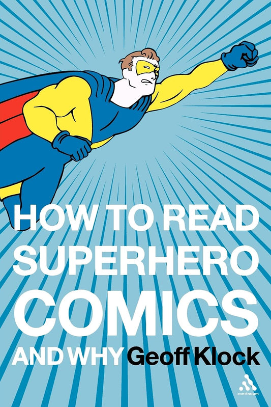 How to Read Superhero Comics and Why book cover