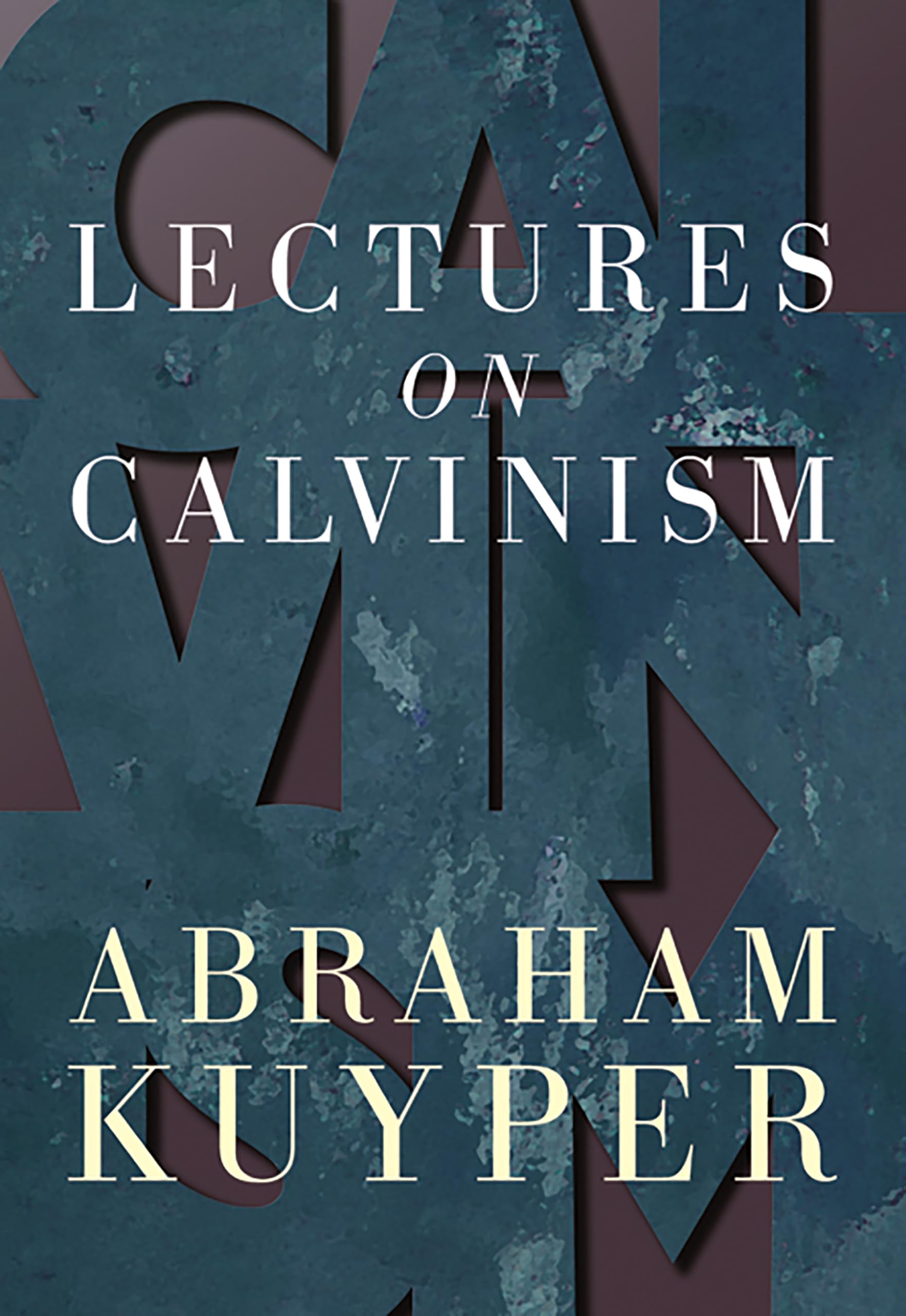 Lectures on Calvinism book cover