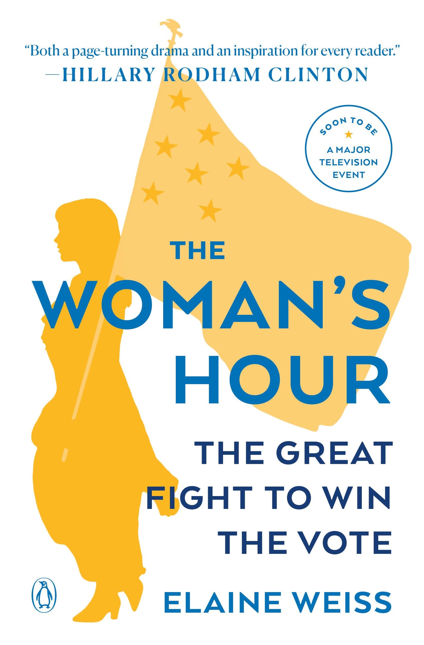 Woman's Hour: The Great Fight to Win the Vote