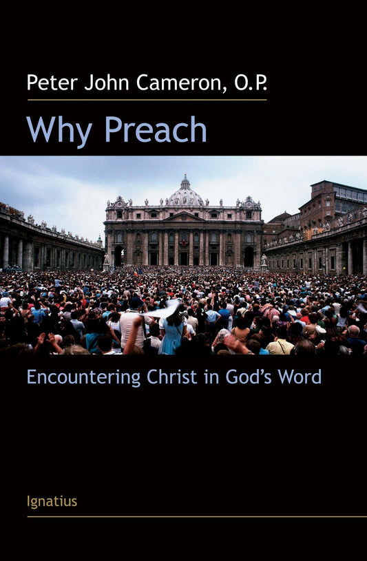 Why Preach?: Encountering Christ in God's Word