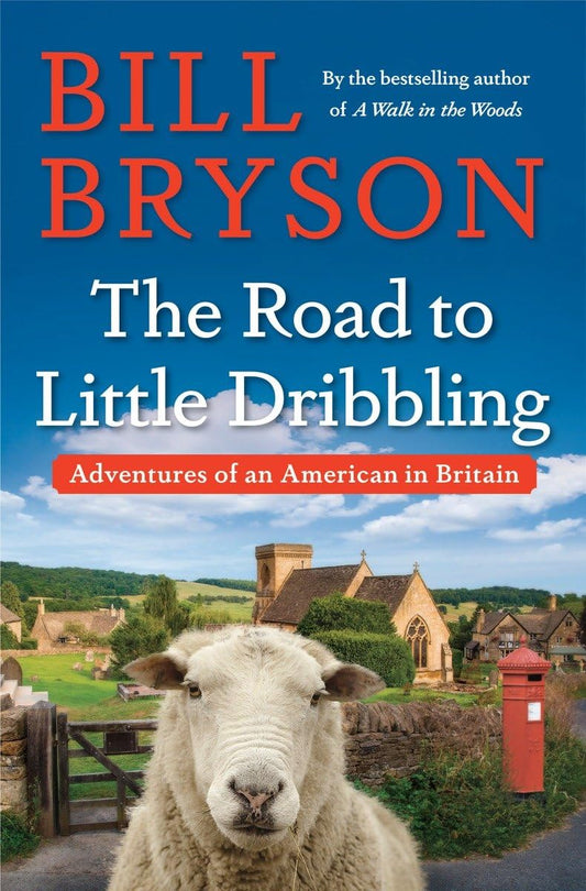 Road to Little Dribbling: Adventures of an American in Britain