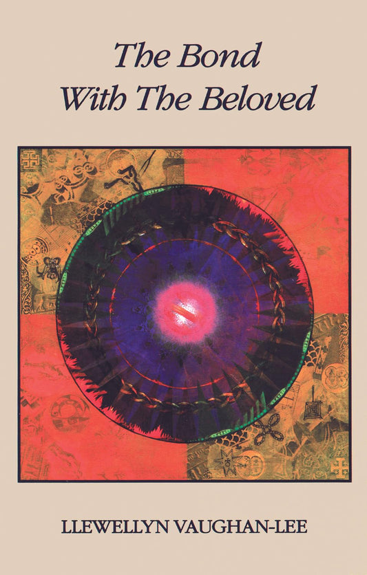Bond with the Beloved: The Mystical Relationship of the Lover & the Beloved book cover