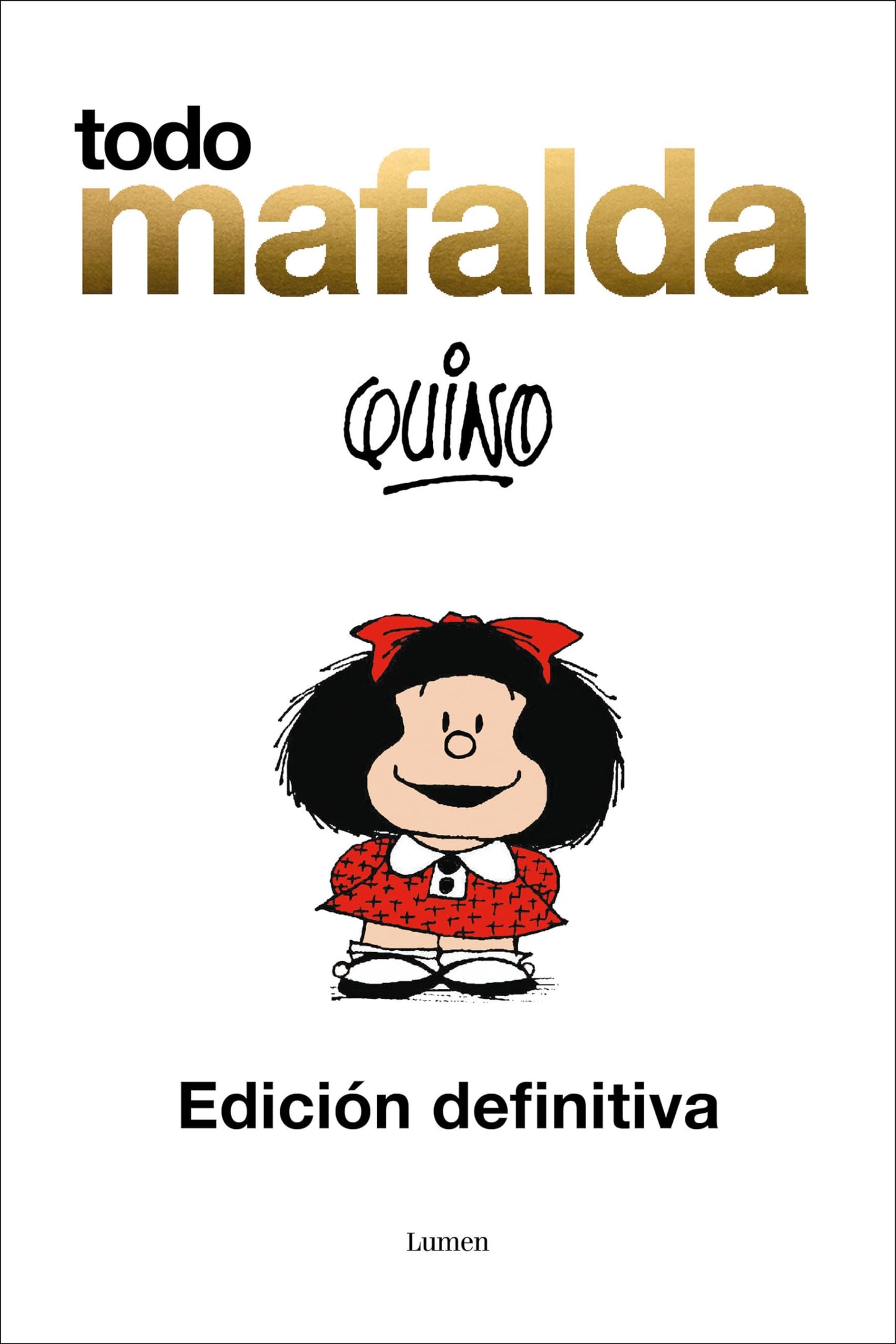 Todo Mafalda (Edición Definitiva) / All of Mafalda (Ultimate Edition) book cover