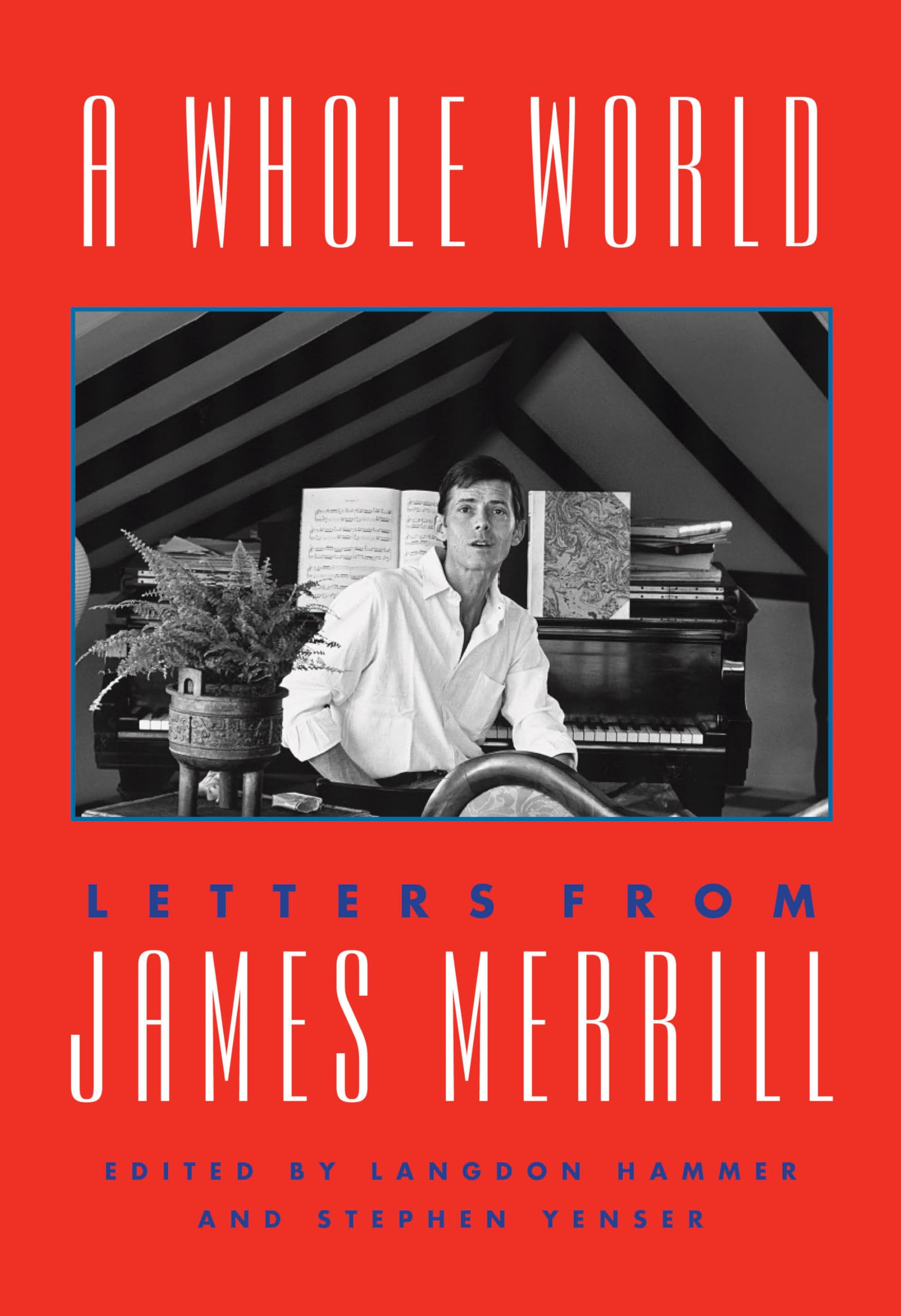 Whole World: Letters from James Merrill book cover