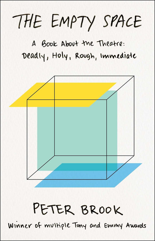 Empty Space: A Book about the Theatre: Deadly, Holy, Rough, Immediate book cover