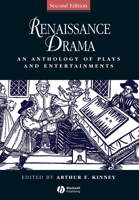 Renaissance Drama: An Anthology of Plays and Entertainments