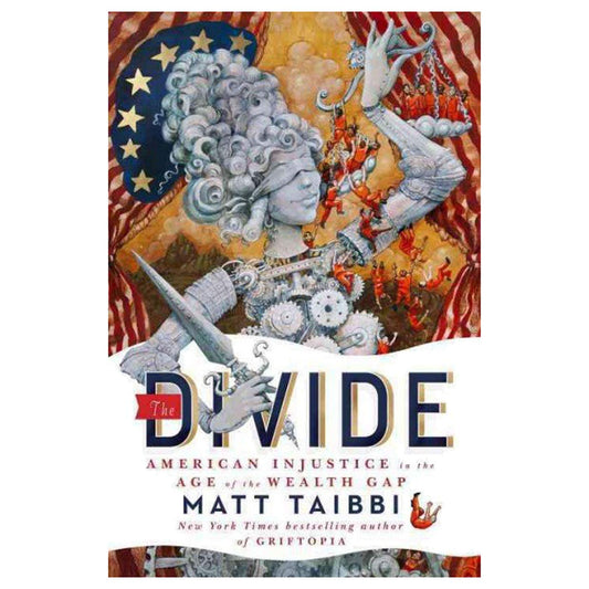 Divide: American Injustice in the Age of the Wealth Gap