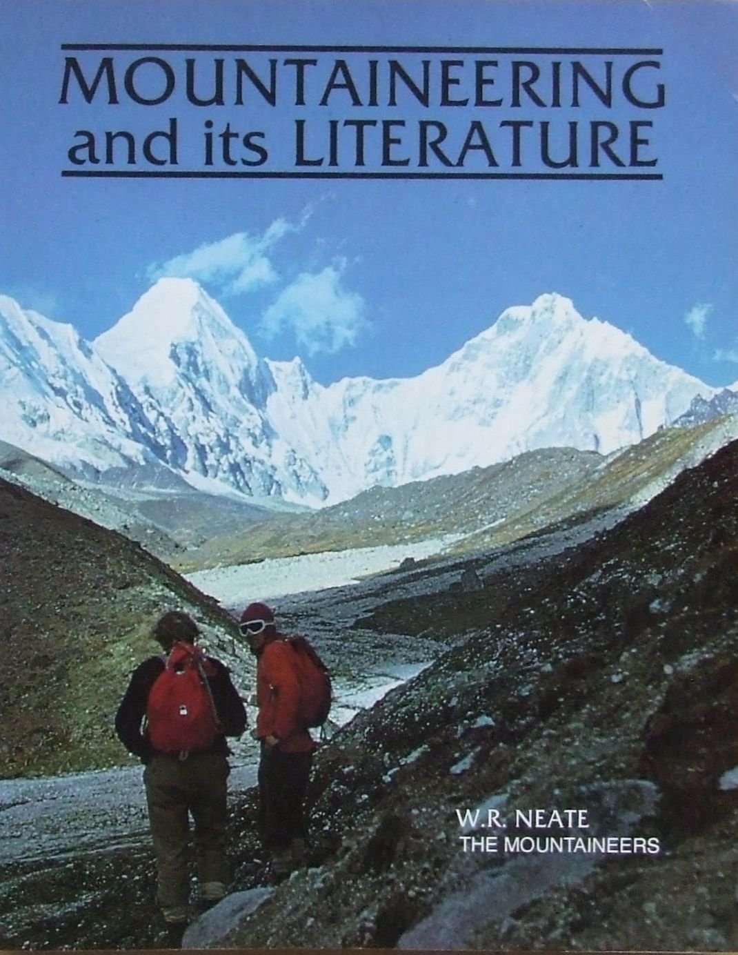 Mountaineering and its literature: A descriptive bibliography of selected works published in the English language, 1744-1976 book cover