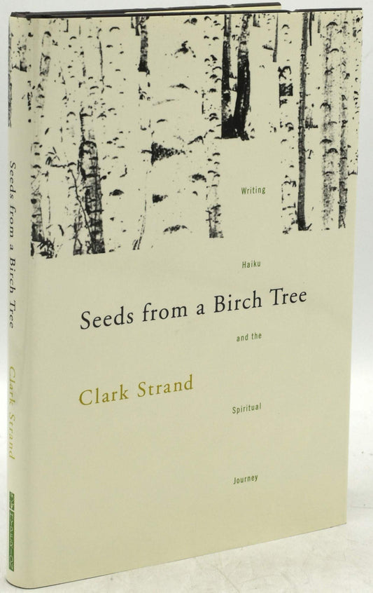 Seeds from a Birch Tree: Writing Haiku and the Spiritual Journey book cover