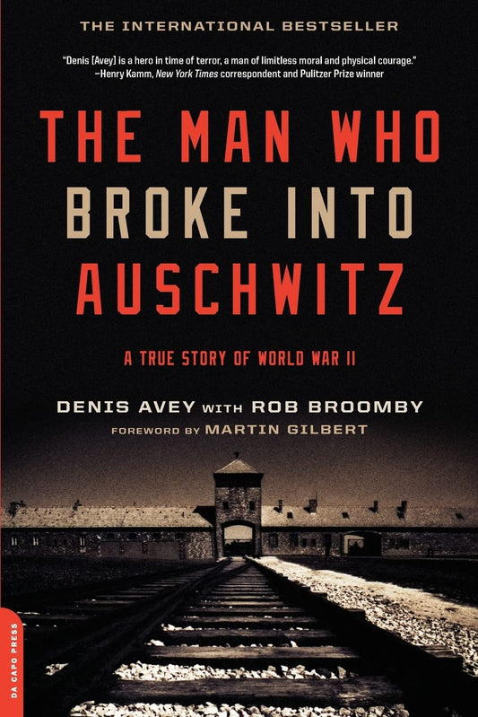 Man who Broke Into Auschwitz: A True Story of World War II book cover